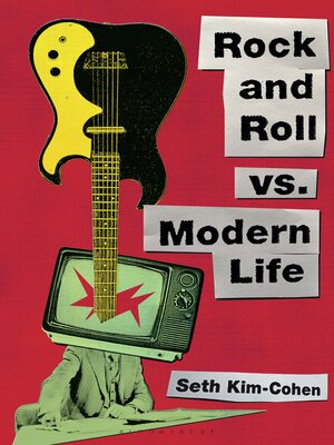 cover image of Rock and Roll vs. Modern Life